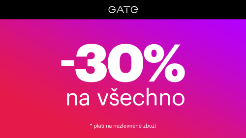 V GATE pripravujeme akciu -30% na všechno